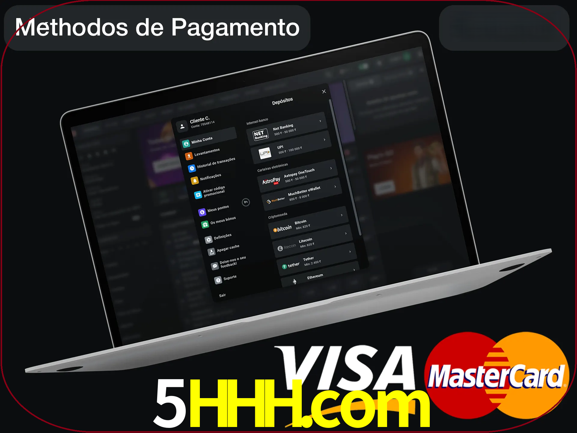 Use seu método de depósito preferido.